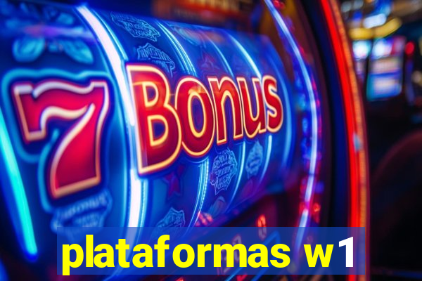 plataformas w1